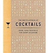 The Encyclopedia of Cocktails: Over 1,000 Cocktails for